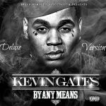 10. Kevin Gates “By Any Means”