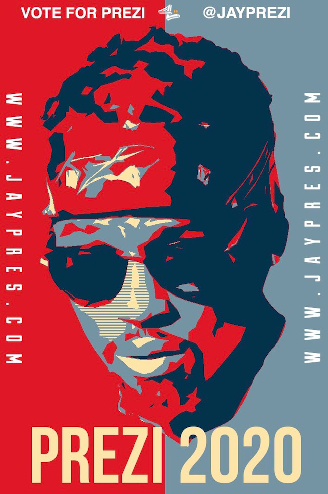 Jay Pres "Jay Pres For Prezident"